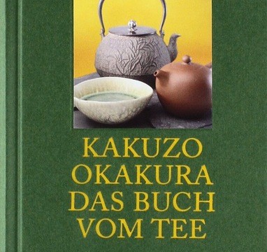 Kakuzo Okakura: Das Buch vom Tee